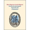 Knihy Poradenská psychologická diagnostika dětí a mládeže - Jarmila Klégrová, Marie Vágnerová