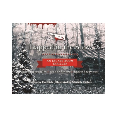 Trapped in the Snow: An Escape Room Thriller | Eva Eich