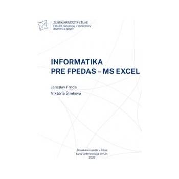 Informatika pre FPEDAS - MS EXCEL