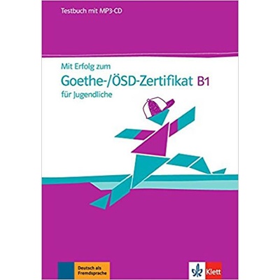 Mit Erfolg zum Goethe/ÖSD-Zert. B1 Jugend. – TB + CD - neuveden