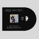 FALL OUT BOY - SO MUCH - FOR STARDUST LP