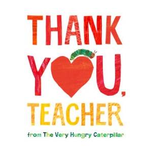 Thank You, Teacher from The Very Hungry Caterpillar | Eric Carle (ISBN: 9780593226186)