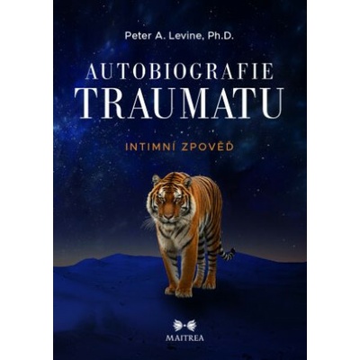 Autobiografie traumatu Peter A. Levine