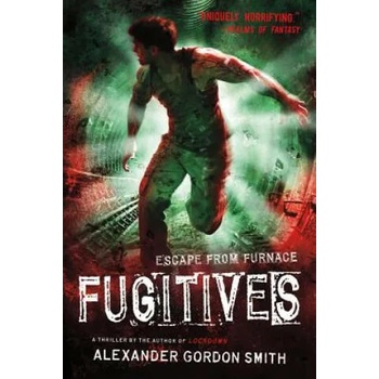 Image 1 of Fugitives | Alexander Gordon Smith