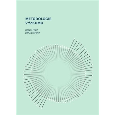 Metodologie výzkumu - Ludvík Eger