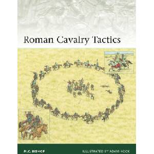 ROMAN CAVALRY TACTICS | BISHOP M C (2025)