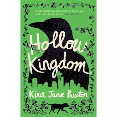 Hollow Kingdom | Kira Jane Buxton