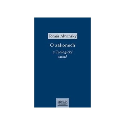 O zákonech v Teologické sumě - Tomáš Akvinský