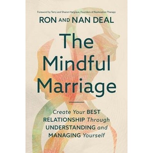 The Mindful Marriage | Nan Deal, Terry Hargrave, Sharon Hargrave (ISBN: 9781546007388)