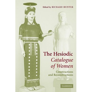Hesiodic Catalogue of Women | Richard Hunter (2008)