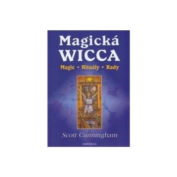 Magická Wicca - Scott Cunningham