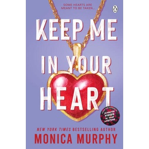 Keep Me In Your Heart | Monica Murphy (ISBN: 9781405965378)