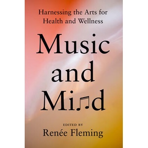 Music and Mind: Harnessing the Arts for Health and Wellness | FLEMING RENEE (ISBN: 9780593653197)