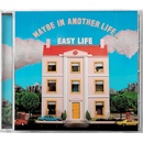 EASY LIFE - MAYBE IN ANOTHER LIFE... CD