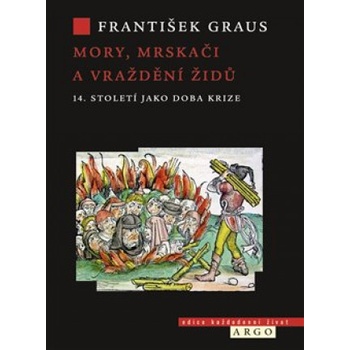 Mor, flagelanti a vraždění Židů - František Graus