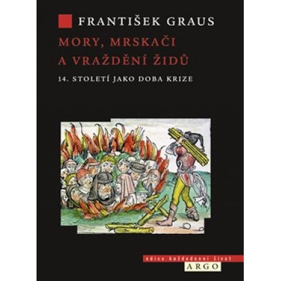 Mor, flagelanti a vraždění Židů - František Graus