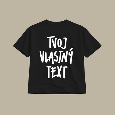 Dotyk Slov Oversized tričko Tvoj vlastný text Biela čierna