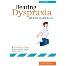 Beating Dyspraxia with a Hop, Skip and a Jump Platt Geoff