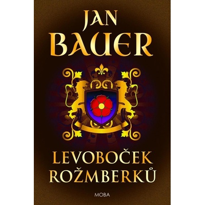Levoboček Rožmberků - Bauer Jan