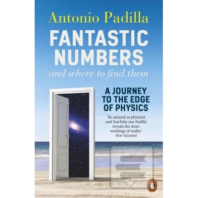 Fantastic Numbers and Where to Find Them - Antonio Padilla