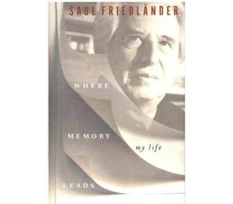 Where Memory Leads Friedlander Saul