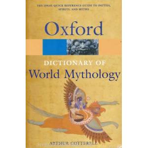 Dictionary of World Mythology (ISBN: 9780192177476)