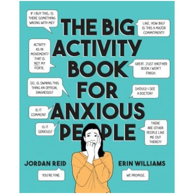 Big Activity Book for Anxious People | Jordan Reid, Erin Williams