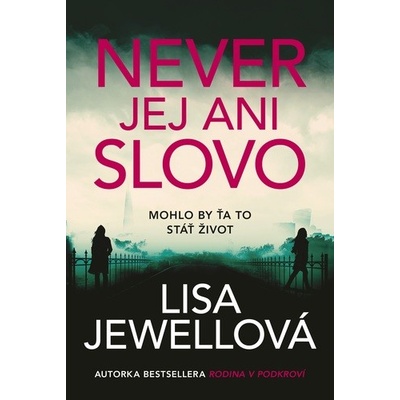 Never jej ani slovo - Lisa Jewell