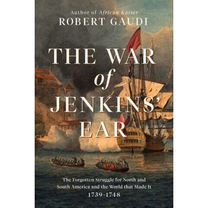 War of Jenkins' Ear | Robert Gaudi (ISBN: 9781643138190)