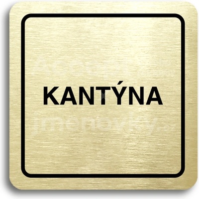 ACCEPT Piktogram kantýna - zlatá tabulka - černý tisk