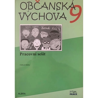 Občanská výchova 9.ročník ZŠ - pracovní sešit NOVĚ - Oldřich Müller