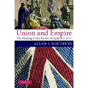 Union and Empire | Allan I Macinnes