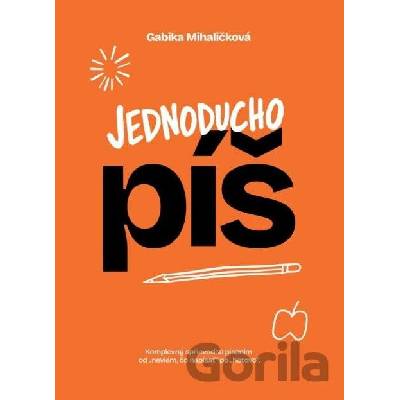 Jednoducho píš - Gabika Mihaličková