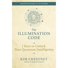 The Illumination Code: Unlock the Power of the Universe