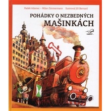 Pohádky o nezbedných mašinkách - Radek Adamec, Milan Zimmermann