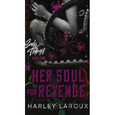 Her Soul for Revenge - Harley Laroux