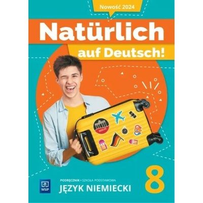 Natürlich auf Deutsch! Język niemiecki. Szkoła podstawowa klasa 8. Podręcznik