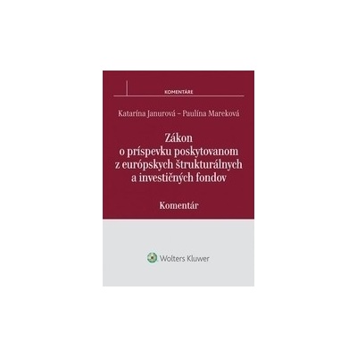 Zákon o príspevku poskytovanom z európskych štrukturálnych a investičných fondov – komentár