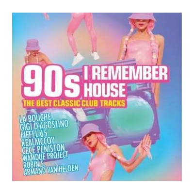 Various Artists - 90s-i Remember House-the Best Classic Club Tra CD