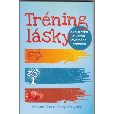 Tréning lásky - A. Gee, M. Gregory