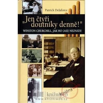 "Jen čtyři doutníky denně!" - W.Churchill
