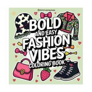 Bold & Easy Fashion Vibes Coloring Book (ISBN: 9781834120102)