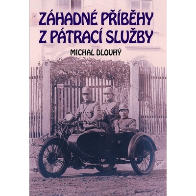 Záhadné příběhy z pátrací služby - Michal Dlouhý