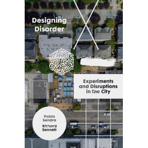 Designing Disorder | Richard Sennett, Pablo Sendera (ISBN: 9781788737807)