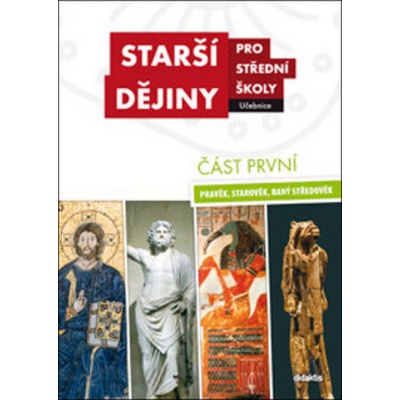 Starší dějiny pro střední školy část první