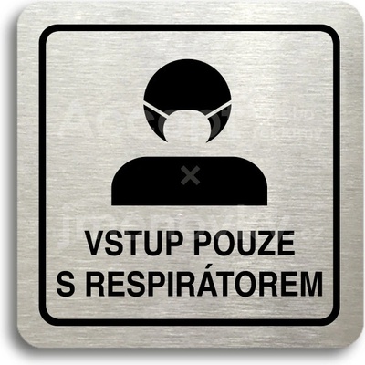 ACCEPT Piktogram vstup pouze s respirátorem III - stříbrná tabulka - černý tisk