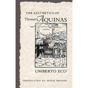 Aesthetics of Thomas Aquinas | Umberto Eco (ISBN: 9780674006768)