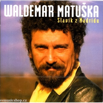 Waldemar Matuška - Slavík z Madridu CD