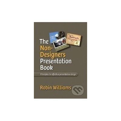The Non-Designer´s Presentation Book - R. Williams