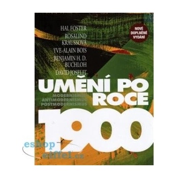 Umění po roce 1900 - Modernismus, antimodernismus, postmodernismus